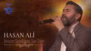 Hasan Ali  - Benim Sevdiğim Var Diye (Dün Gece Rüyamda Gördüm)