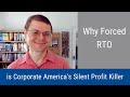 #254: Why Forced RTO is Corporate America’s Silent Profit Killer