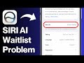 iOS 27: How To Fix New SIRI AI Stuck on “Joined Waitlist” Problem on iPhone