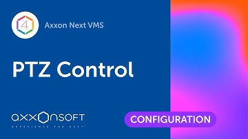 PTZ Control in Axxon Next VMS