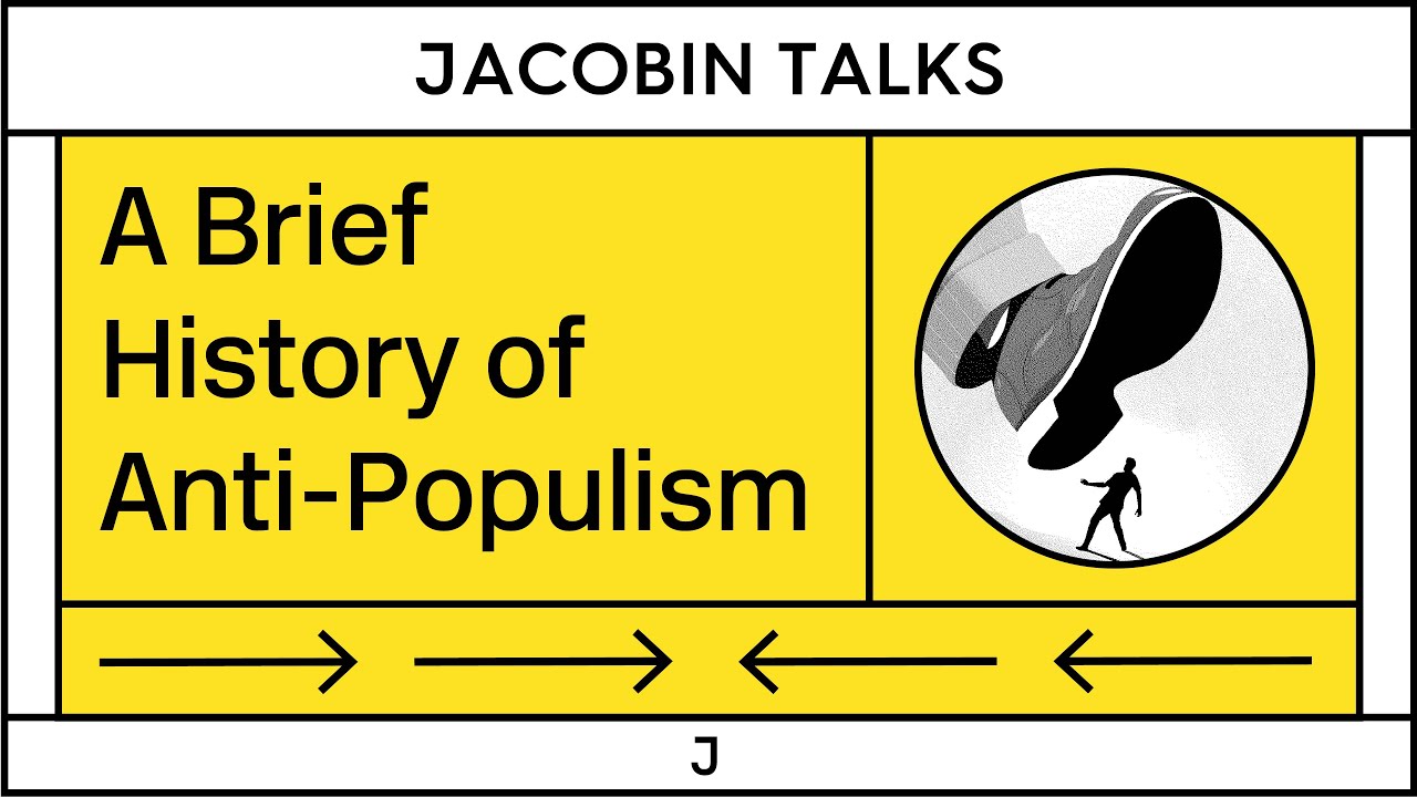 Thomas Frank: A Brief History of Anti-Populism