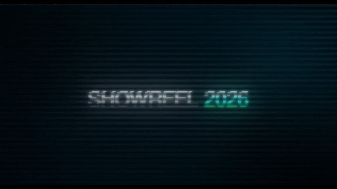 SHOWREEL 2026