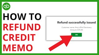 How to Refund a Credit Memo in QuickBooks Online [QUICK GUIDE]