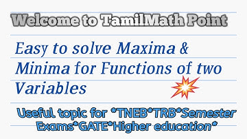 Maxima & Minima for Functions of two variables for College students,TNEB,TRB,GATE EXAMS