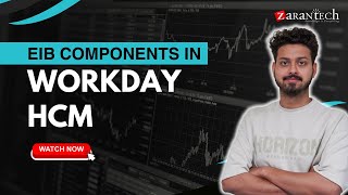 EIB Components in Workday HCM | ZaranTech