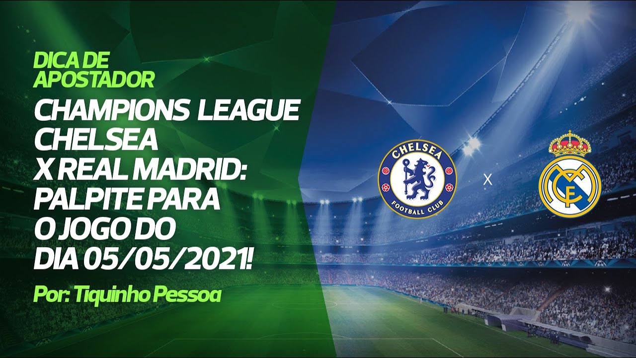 Palpite Champions League Chelsea x Real Madrid 05/05