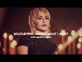 Miley Cyrus - Gimme What I Want | Sub Español/Ingles