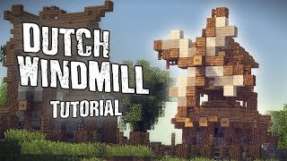 MINECRAFT: Dutch Windmill Tutorial