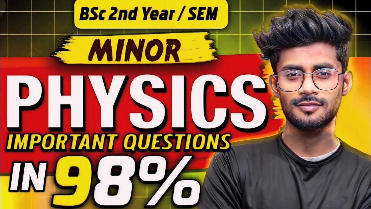 Top 10 Most IMPORTANT QUESTION | Bsc 2nd year physics important questions 2024 | Major & minor