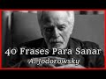 🙏 Las Mejores Frases de Alejandro Jodorowsky  🙏 Frases Para Sanar