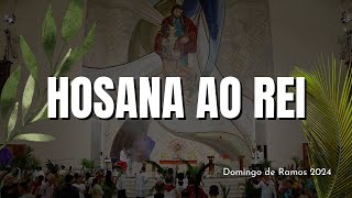 Vídeo de Hosana, Hosana Ao Rei