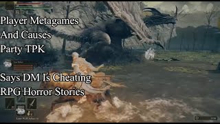 Metagaming Player Gets Party TPK'd And Says DM Is Cheating  RPG Horror Stories screenshot 2