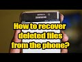 How to recover deleted files from an Android Phone?