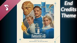 The Fantastic Four: First Steps OST - End Credits Theme "Fantastic Four to Be Reckoned With"