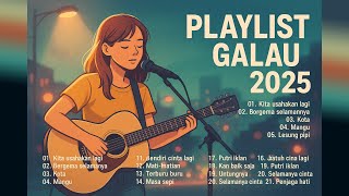 Playlist Trending Mangu 🎧 | 25 Lagu Galau Viral Pop Indonesia 2025 Terbaru - Lagu Cafe, Kerja, Tidur