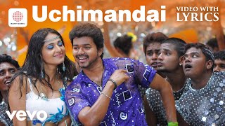 Vettaikaaran - Uchimandai Video With Lyrics | Vijay, Anushka | Vijay Antony