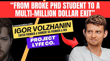 The Inside Story of a Multi-Million Dollar Startup Exit w/ Igor Volzhanin - Part One