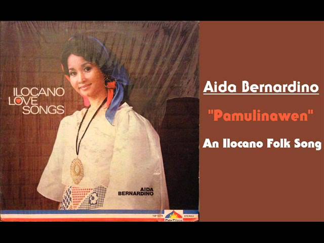 Aida Bernardino Pamulinawen (Ilocano folk song) Chords