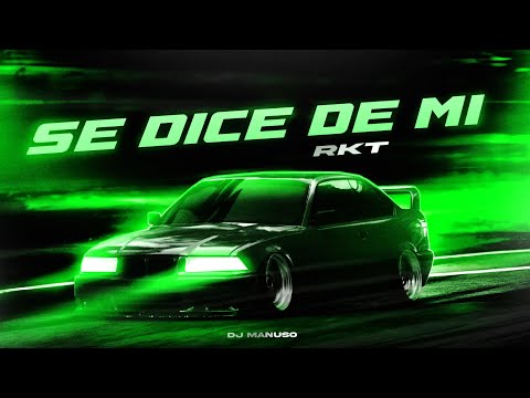 SE DICE DE MI (RKT) - DJ Manuso, @papudoblep