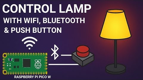 Control Lamp with WiFi, Bluetooth and Push Button