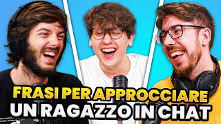 FRASI PER APPROCCIARE UN RAGAZZO IN CHAT 😂 Funzionano? - Podcast #1