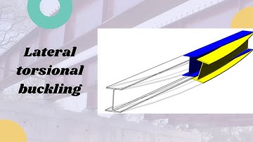 LATERAL TORSIONAL BUCKLING ll PRACTICAL STRUCTURAL ENGINEERING