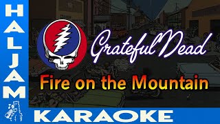 Grateful Dead - Fire On The Mountain (karaoke)