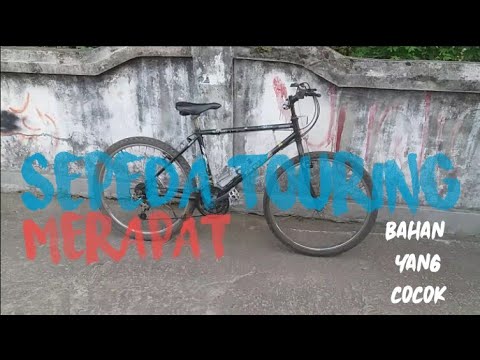  BAHAN  SEPEDA  YANG COCOK BUAT SEPEDA  TOURING review 