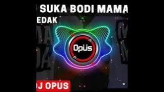 DJ AKU SUKA BODI MAMA MUDA | DJ OPUS