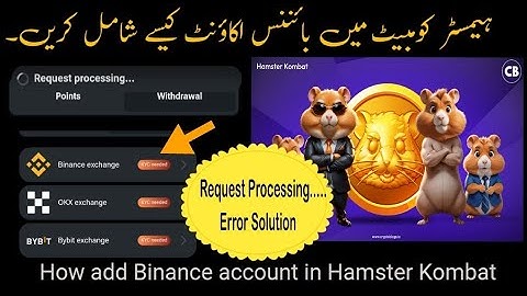 How to add binance account in hamster kombat request processing error solution