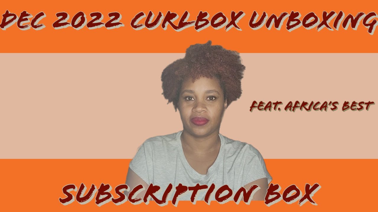December 2022 Curlbox Unboxing feat. Originals by Africa's Best | Subscription Box