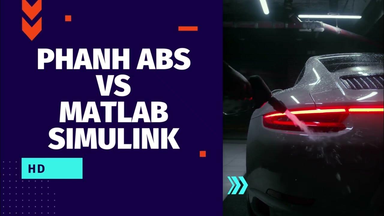 Xây dựng mô hình phanh ABS (Antilock Braking System) bằng Simulink