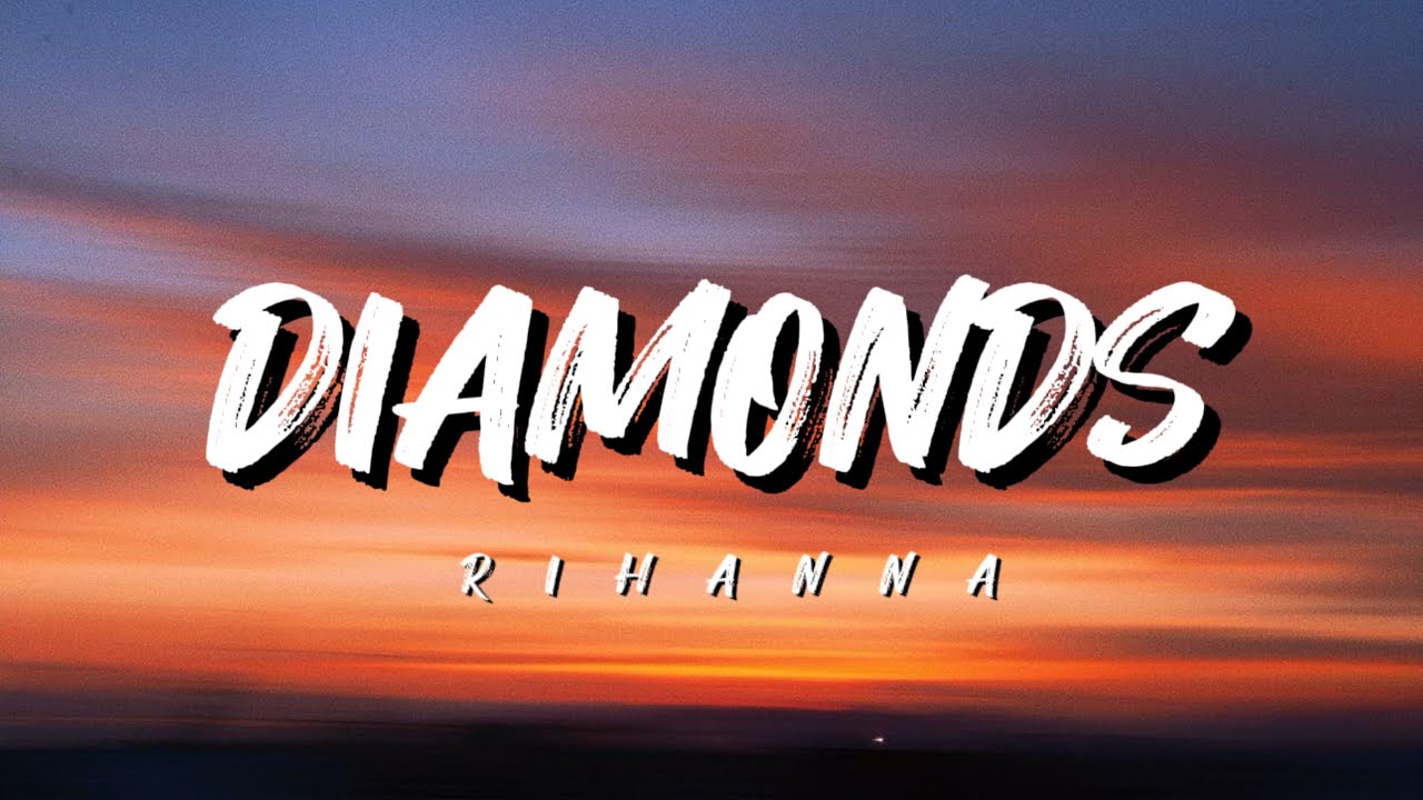 Diamonds   Rihanna music videoLyrics