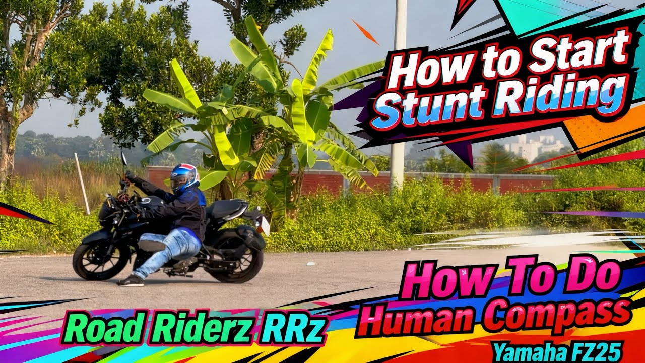 How To Start Stunt Riding || How To Do Human Compass || Road Riderz RRz 