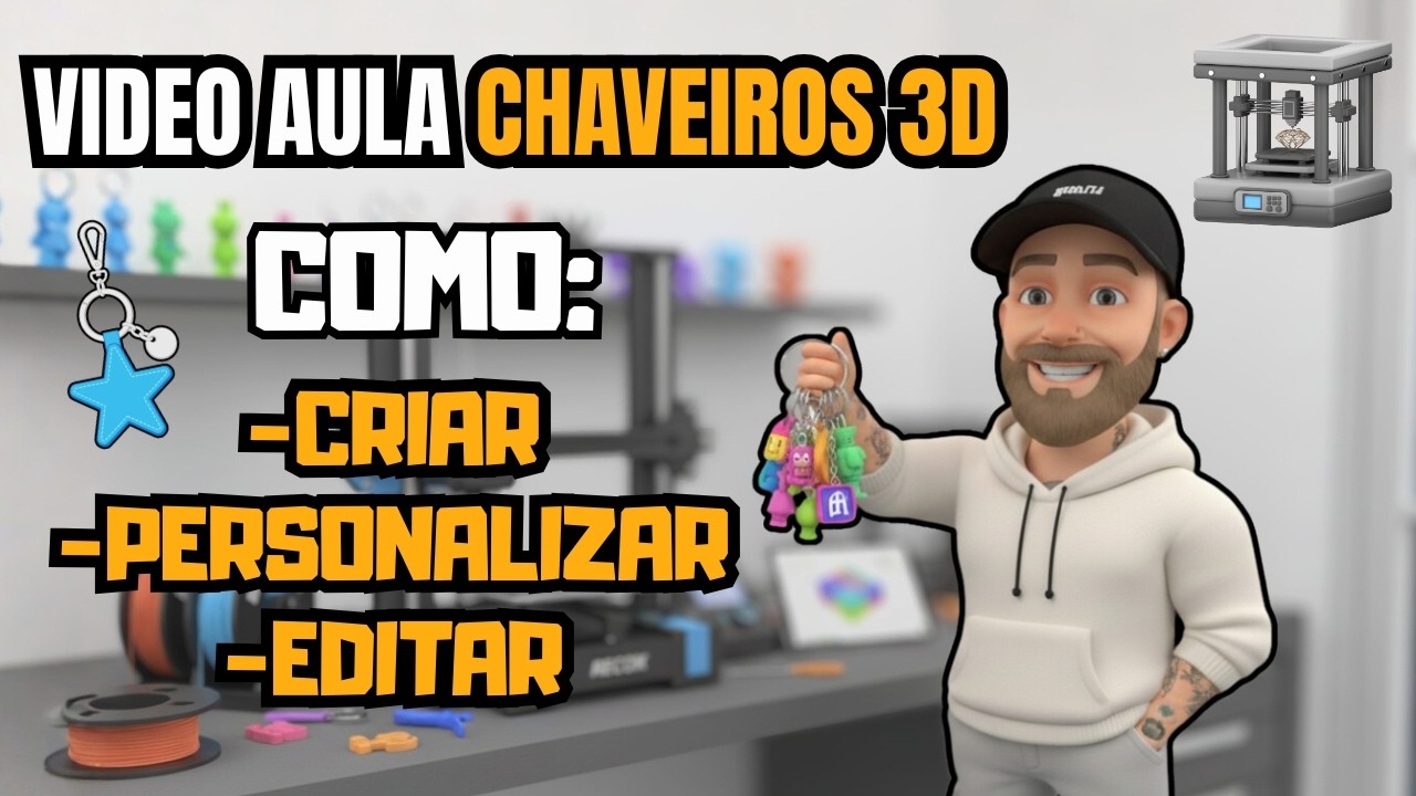 TUDO SOBRE CHAVEIROS 3D - COMO CRIAR, COMO PERSONALIZAR, TRANSFORMAR UMA EM CHAVEIRO
