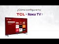 ¿Cómo configurar tu TCL Roku TV?