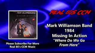 Mark Williamson Band - Where Do We Go From Here (HQ)