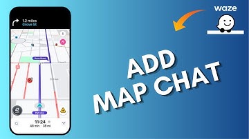 How to Add Map Chat in Waze 2025?