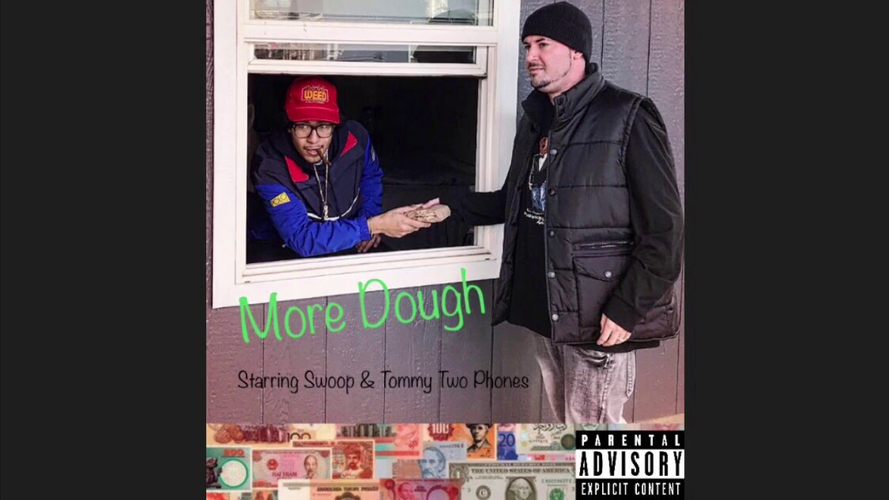 Swoop - More Dough Ft. Tommy Two Phones