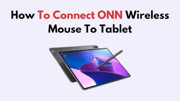 How To Connect ONN Wireless Mouse To Tablet