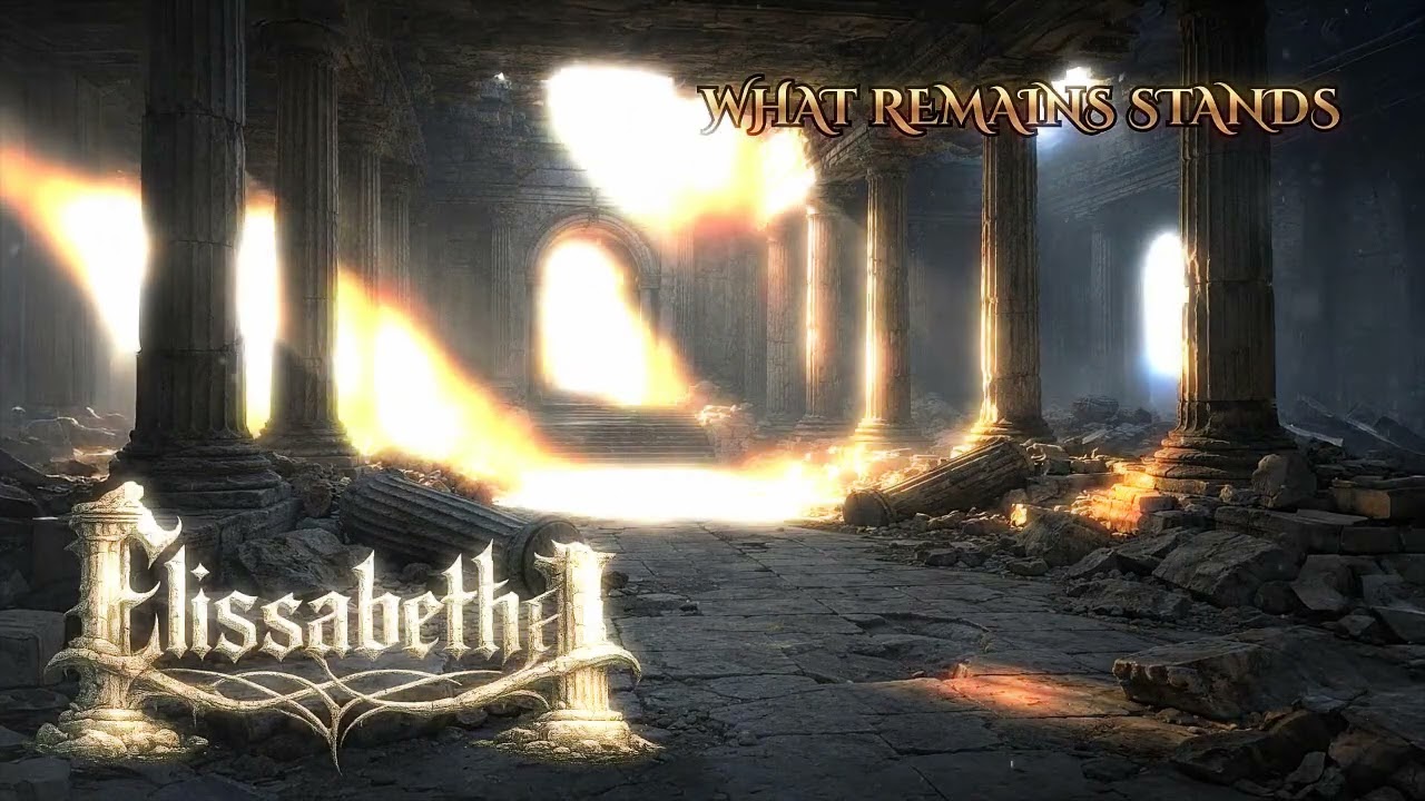 Elissabetha - WHAT REMAINS STANDS (Symphonic Epic Metal)