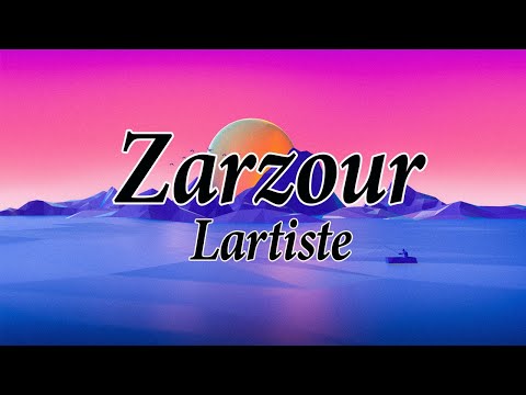 Lartiste Zarzour Paroles Lyrics كلمات 