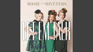 Video-Miniaturansicht von „Rosie & the Riveters - Let 'Em Talk“