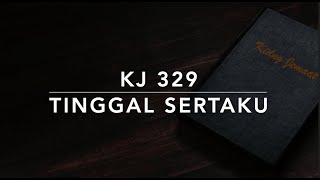 KJ 329 Tinggal Sertaku (Abide with Me) - Kidung Jemaat