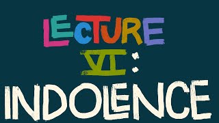 Topology Lecture 6. Indolence