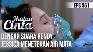 BELUM SADAR🥺🥺 JESSICA MENETESKAN AIR MATA SAAT DENGAR SUARA RENDY😱 | IKATAN CINTA