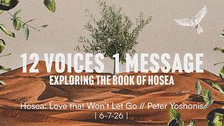 Hosea: Love that Won't Let Go // Peter Yoshonis