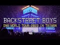 《BACKSTREET BOYS》DNA WORLD TOUR 2023 in TAIWAN 新好男孩高雄演唱會