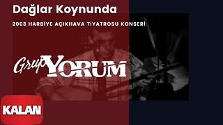 Grup Yorum - Dağlar Koynunda [ Live Concert © 2003 Kalan Müzik ] Resimi