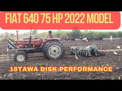 Fiat 640 75 HP 2022 Model - 18 Tawa Disk Performance | #agrigain #agriculture